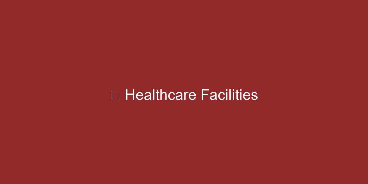 Healthcare Facilities